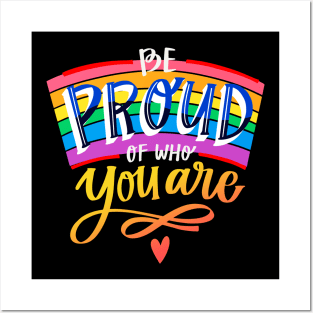 Be Proud Of Who You Are Gay Pride Saying Posters and Art